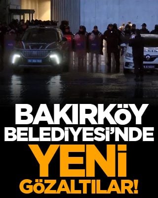 Bakırköy Belediyesinde yeni gözaltılar!