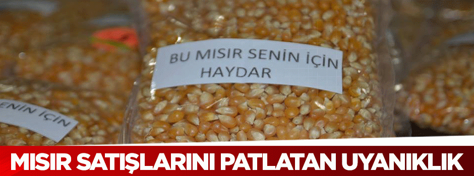 Bakkal'dan kampanya: "Bu mısır senin için Haydar"