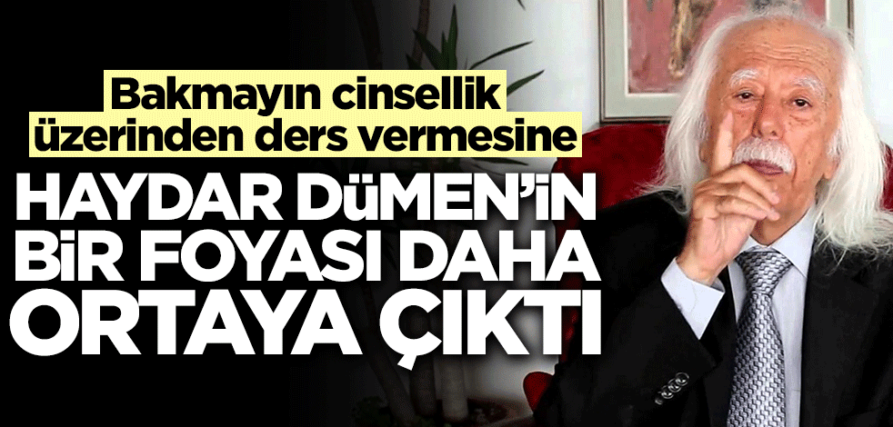 Bakmayın cinsellik üzerinden ders vermesine! Haydar Dümen’in bir foyası daha ortaya çıktı