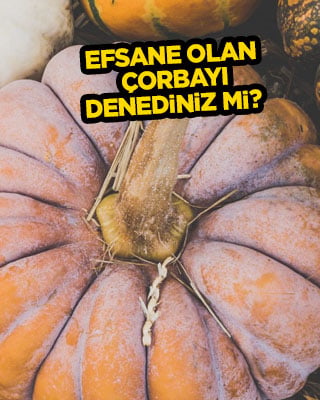 Bal kabağı: Binlerce yıllık efsane olan çorba için ezber bozan formül