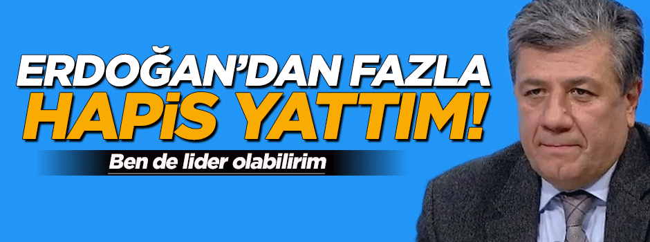 Balbay: Erdoğan'dan fazla hapis yattım!