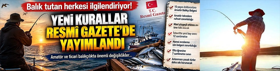 Balığa çıkan herkesi ilgilendiriyor! Avcılıkta kurallar değişti