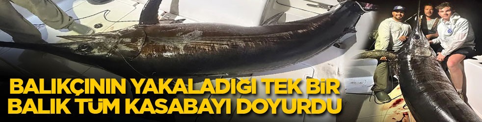 Balıkçının yakaladığı tek bir balık tüm kasabayı doyurdu