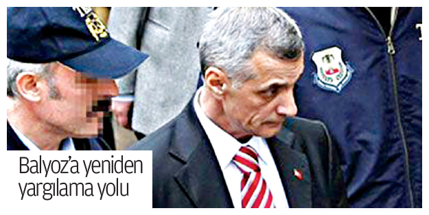 Balyoz’a yeniden yargılama yolu