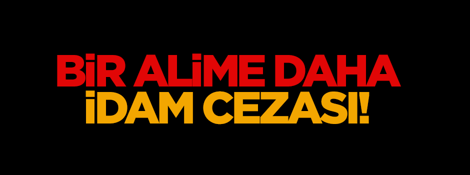 Bangladeş'te bir alime daha idam cezası!