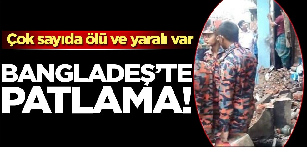 Bangladeş’te patlama: 7 ölü, 22 yaralı