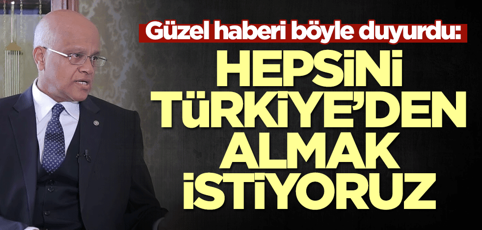 Bangladeş'ten Türkiye kararı: Hepsini sizden almak istiyoruz