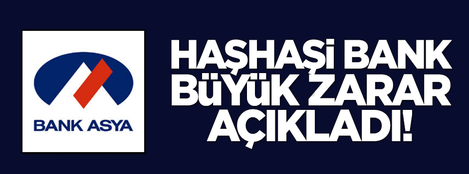 Bank Asya büyük zarar açıkladı