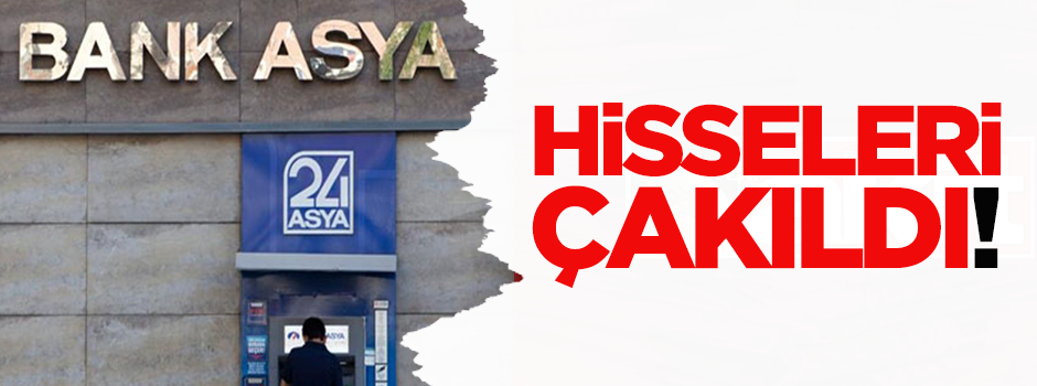 Bank Asya'nın hisseleri çakıldı