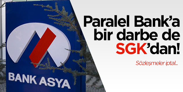 Bank Asya'nın SGK anlaşması da iptal