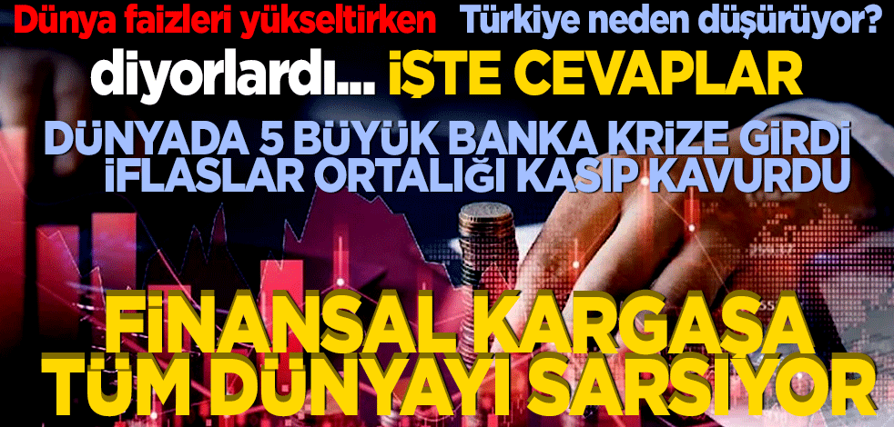 Bankacılık krizinde neler oldu? İşte 4 bankayı yıkan finansal kargaşa