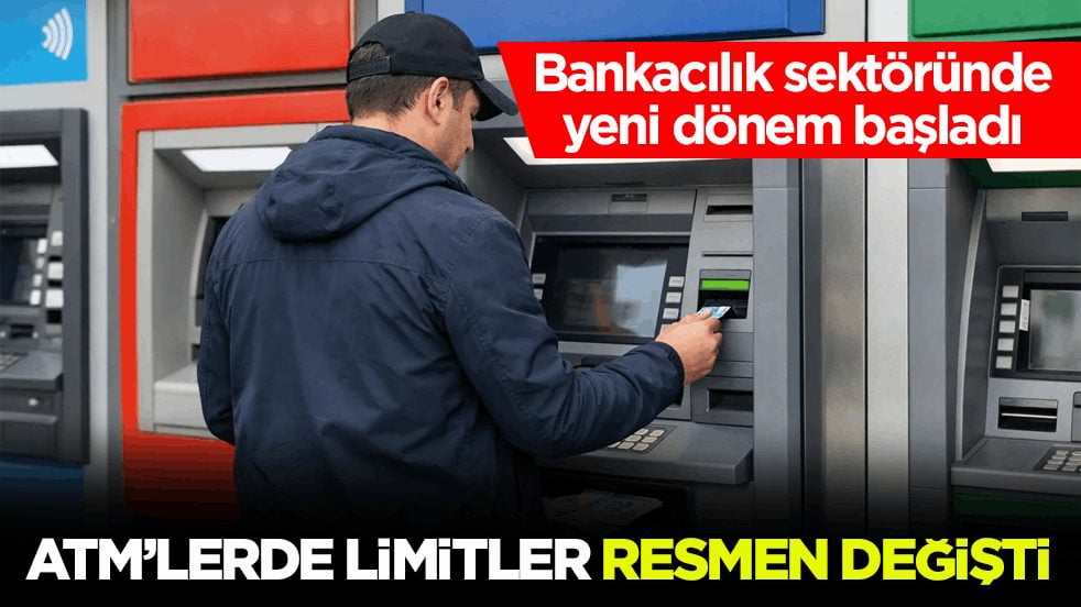 Bankacılık sektöründe yeni dönem başladı! ATM’lerde limitler resmen değişti