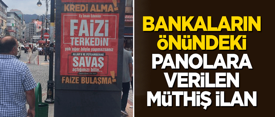 Bankaların önündeki panolara verilen müthiş ilan!