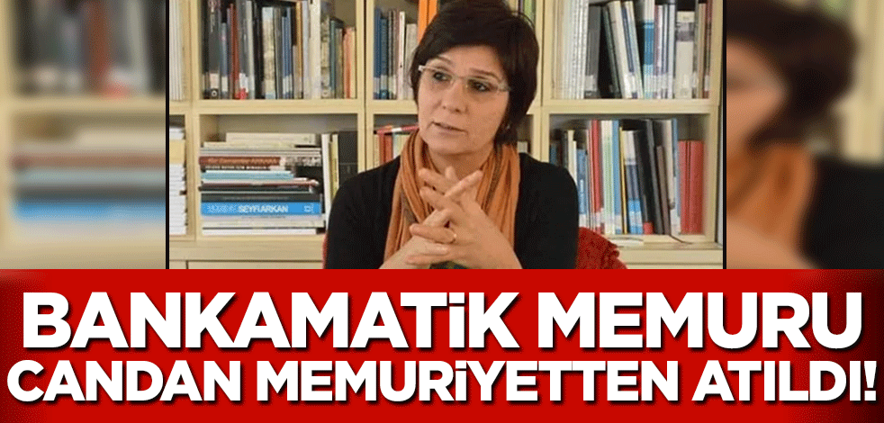 Bankamatik memuru Mimarlar Odası Ankara Şube Başkanı Tezcan Karakuş Candan memuriyetten çıkartıldı!