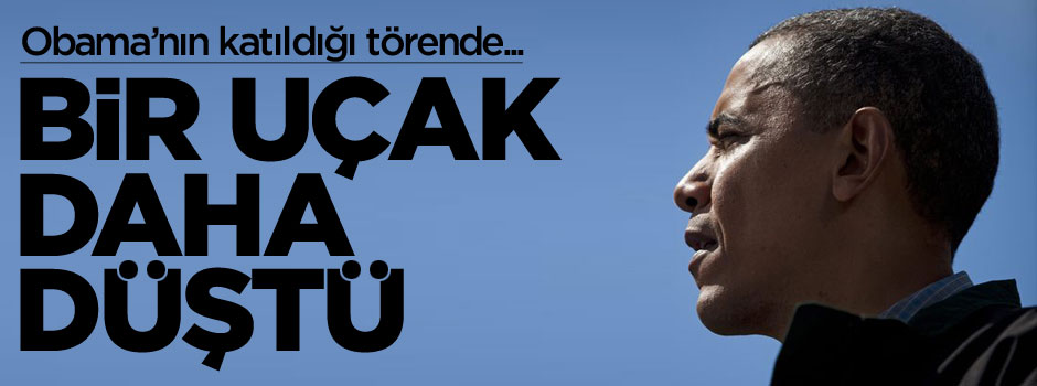 Barack Obama'nın katıldığı törende bir uçak daha düştü