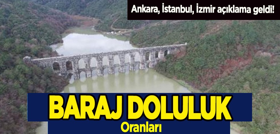 Baraj doluluk oranları ne ortaya çıktı? Yaz ortası gelmeden yağışlar bu mayıs ayında etkili oldu! Ankara, İstanbul, İzmir ilan etti