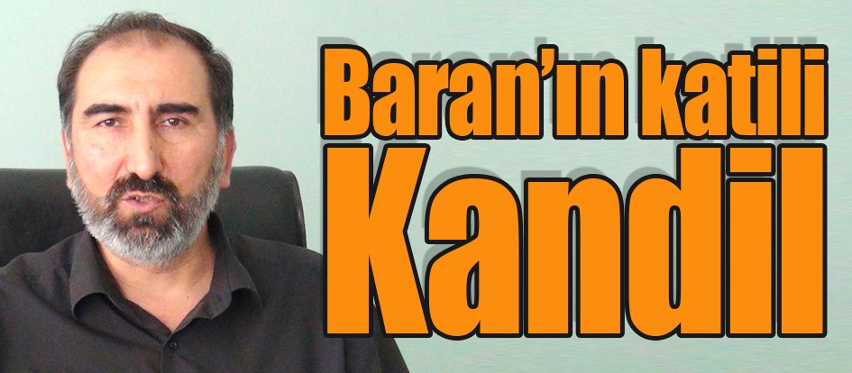 Baran’ın katili Kandil