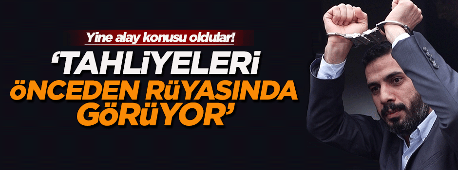 'Baransu tahliyeleri önceden rüyasında görüyor'