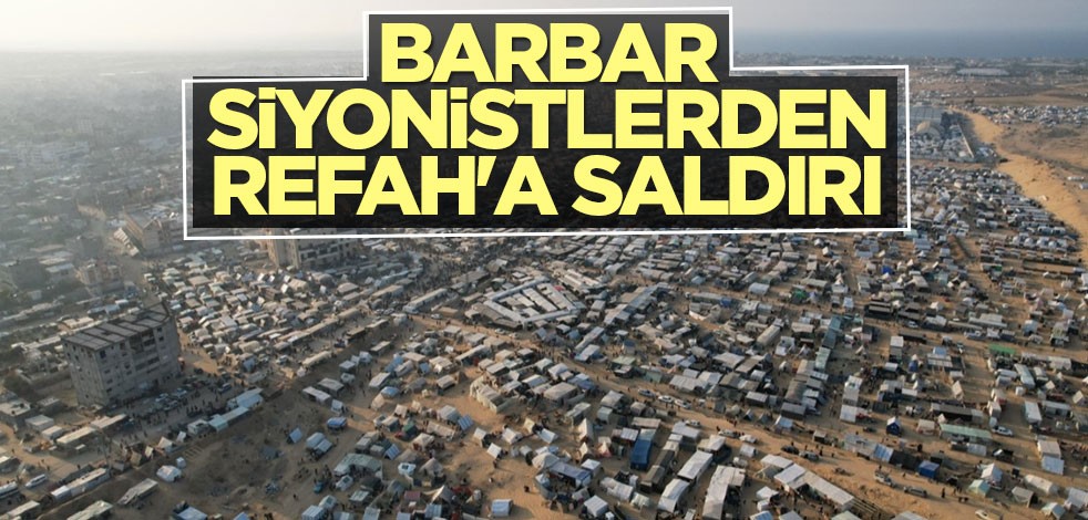 Barbar siyonistlerden Refah'a saldırı
