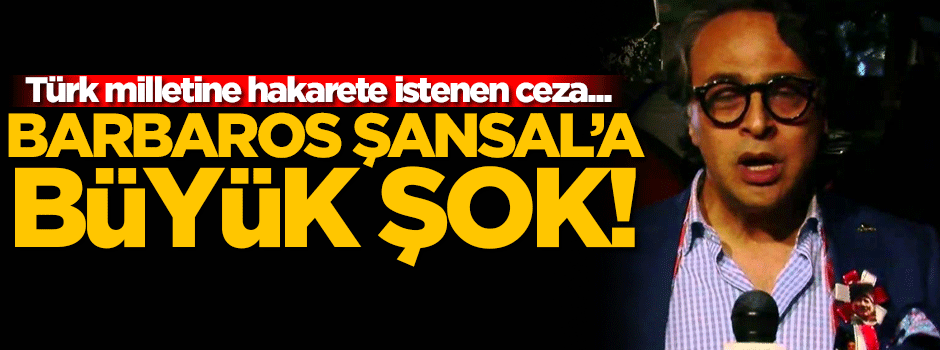 Barbaros Şansal hakkındaki iddianame kabul edildi