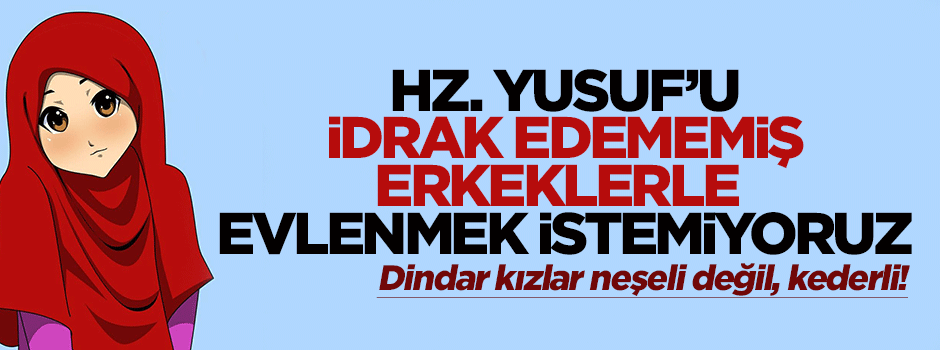 Barbarosoğlu: Dindar kızlar neşeli değil, kederli