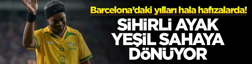 Barcelona’daki yılları hala hafızalarda! Sihirli ayak yeşil sahalara dönüyor