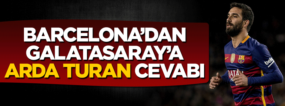 Barcelona'dan Arda Turan'ı isteyen Galatasaray'a cevap