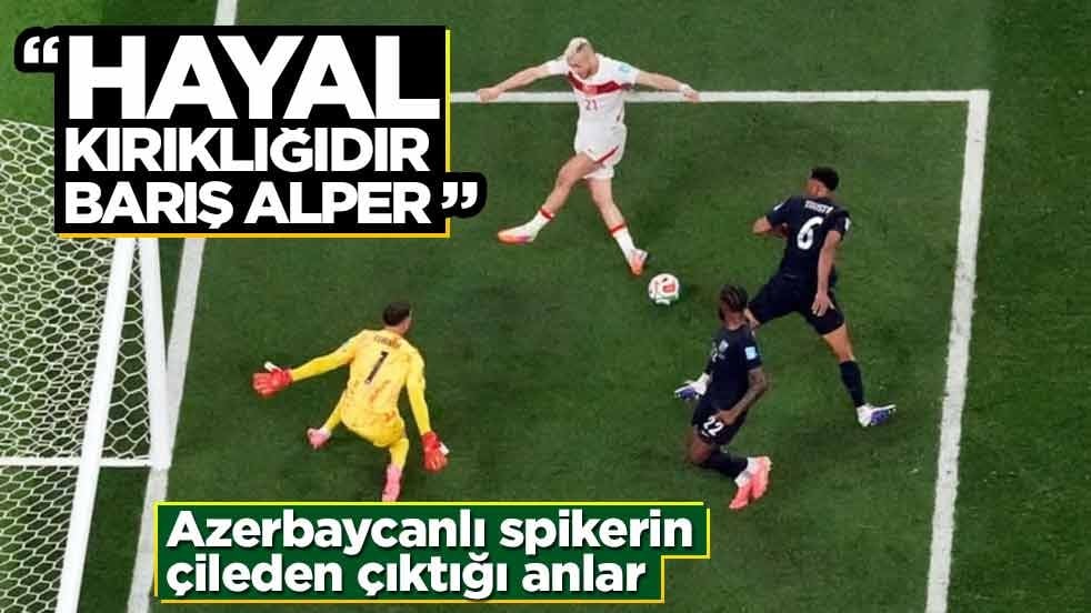 Barış Alper'in kaçırdığı pozisyon Azerbaycanlı spikeri çileden çıkardı