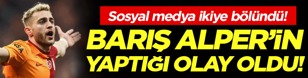 Barış Alper'in yaptığı olay oldu! Sosyal medya ikiye bölündü!