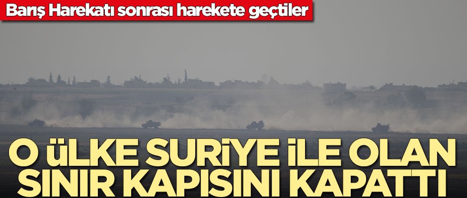 Barış Harekatı sonrası harekete geçtiler! Suriye ile olan sınır kapısını kapattılar