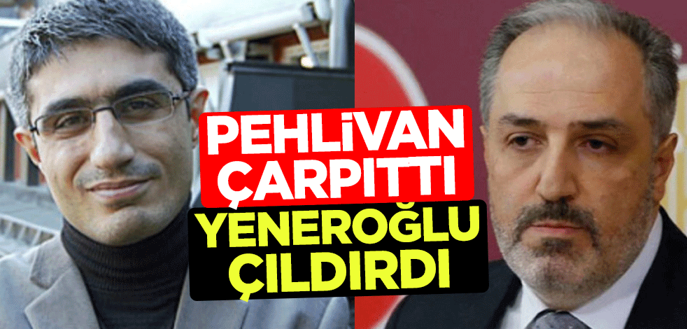 Barış Pehlivan çarpıttı, Mustafa Yeneroğlu çıldırdı