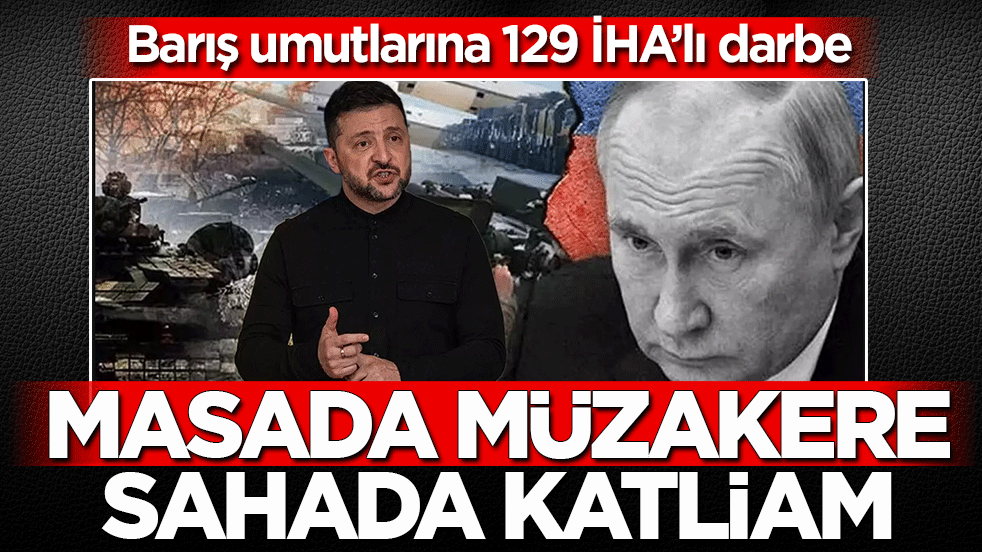 Barış umutlarına 129 İHA’lı darbe: Masada müzakere sahada katliam!