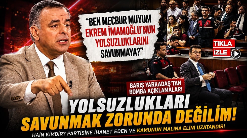 Barış Yarkadaş'tan bomba çıkış: Ben mecbur muyum Ekrem İmamoğlu'nun yolsuzluklarını savunmaya?