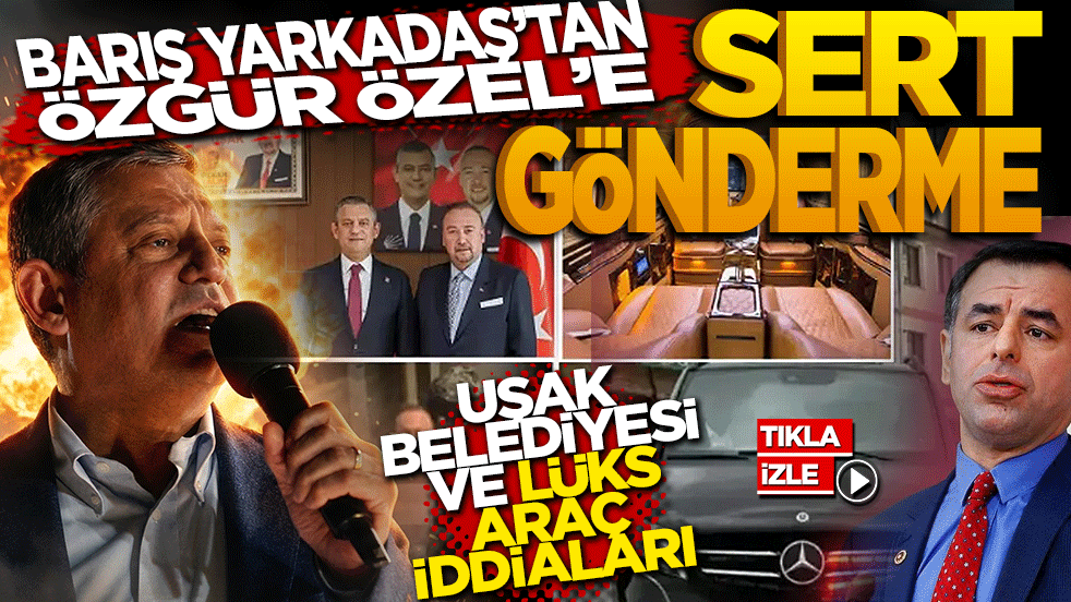 Barış Yarkadaş’tan Özgür Özel’e Sert Gönderme: O Arabayı Satsın, Bağışlasın