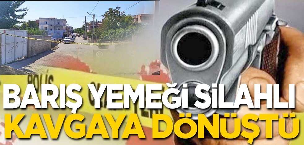 Barış yemeği silahlı kavgaya dönüştü