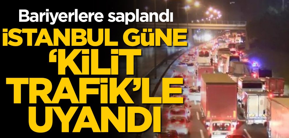 Bariyerlere saplandı! İstanbul güne 'kilit trafik' ile uyandı