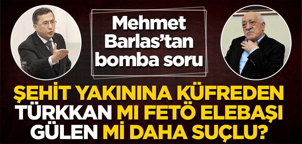 Barlas'tan "Lütfü Türkkan sınır dışı edilsin" iması