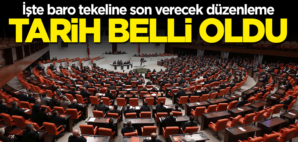 Baro düzenlemesine ilişkin yasa teklifinde yeni gelişme! Tarih belli oldu