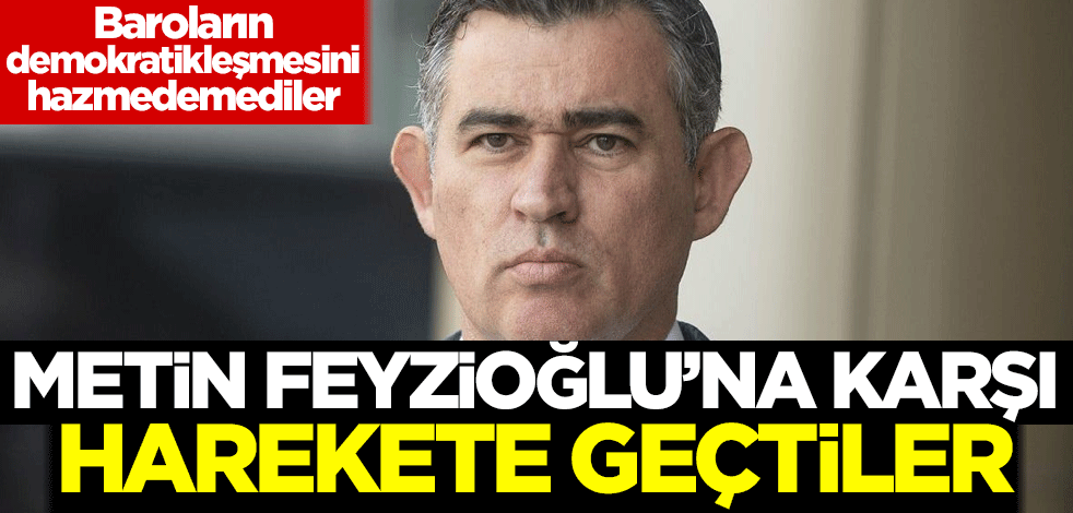 Baroların demokratikleşmesini hazmedemediler! Metin Feyzioğlu'na karşı harekete geçtiler