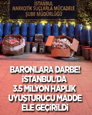 Baronlara darbe! İstanbul'da 3,5 milyon hap üretecek uyuşturucu ele geçirildi