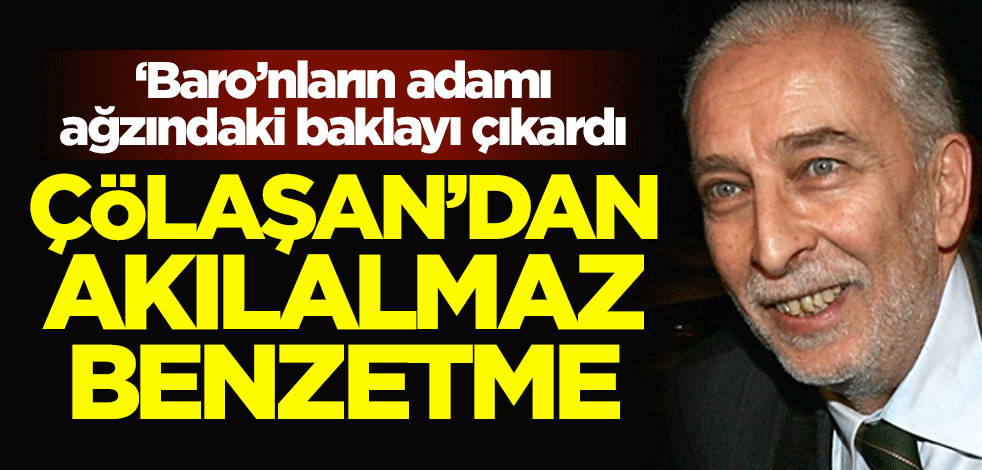 ‘Baro’nların adamı ağzındaki baklayı çıkardı! Emin Çölaşan'dan akılalmaz benzetme