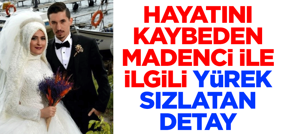 Bartın'dan hayatını kaybeden madenci ile ilgili yürek sızlatan detay