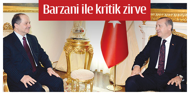 Barzani ile kritik zirve