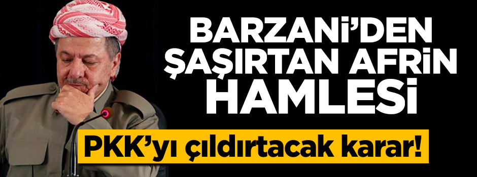 Barzani'den şaşırtan hamle! Engelledi