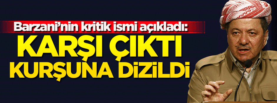 Barzani'nin kritik adamından çarpıcı açıklama!