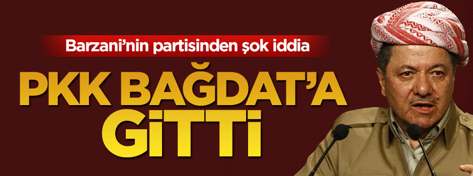 Barzani'nin partisi KDP: PKK silah için Bağdat'a gitti