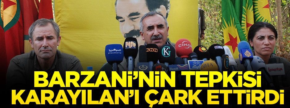 Barzani'nin tepkisi Karayılan'ı çark ettirdi