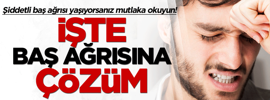 Baş ağrısı çekiyorsanız bu haberi mutlaka okuyun! İşte nedeni ve çözümü