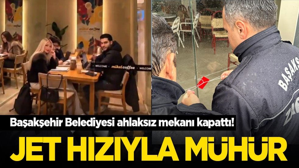 Başakşehir Belediyesi ahlaksız mekanı kapattı! Jet hızıyla mühür