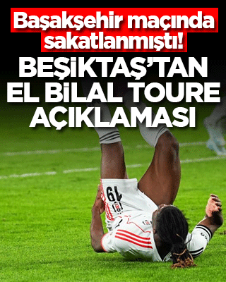 Başakşehir maçında sakatlanmıştı! Beşiktaş’tan El Bilal Toure açıklaması